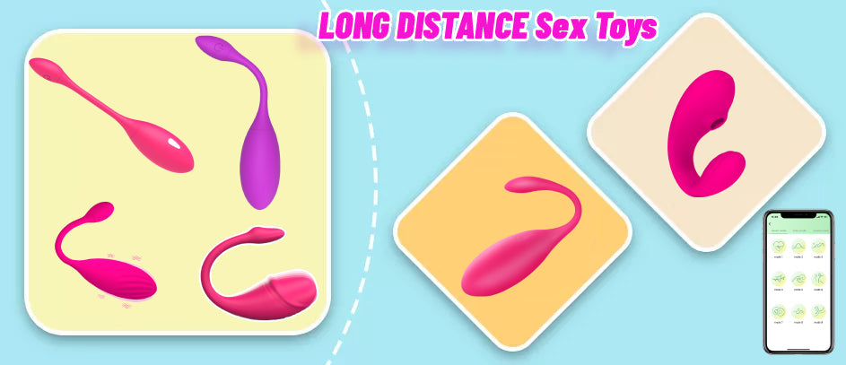 How Remote Control Sex Toys Help Long-Distance Relationships | App-Controlled Vibrators